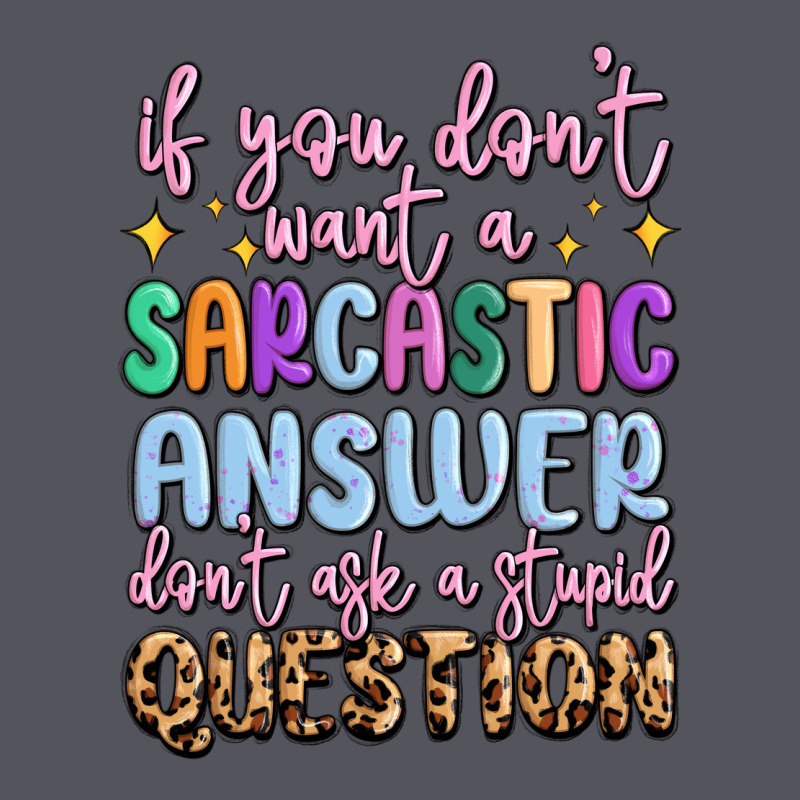 If You Don't Want Sarcastic Answer Vintage Hoodie by MaliasSmallBusiness | Teevron