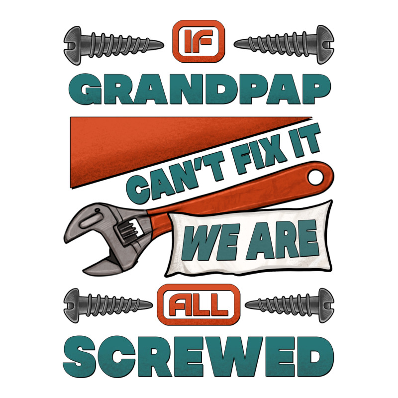 If Grandpap Can't Fix It We Are All Screwed Premium Tee by Jasminsmagicworld | Teevron