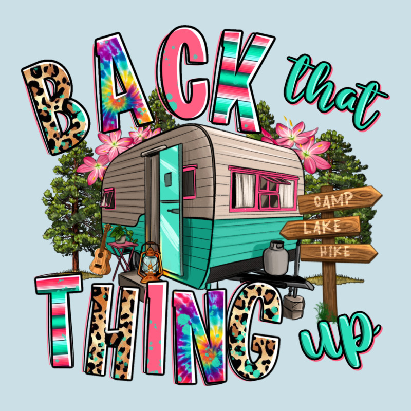 Back That Thing Up Camping Ladies Tee by RanaPortraitStore | Teevron