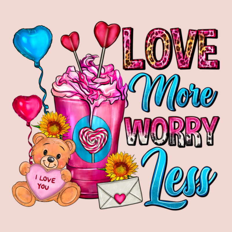 Love More Worry Less Valentines Day Cold Drink Premium Sweatshirt by FaDigitalArtStudio | Teevron
