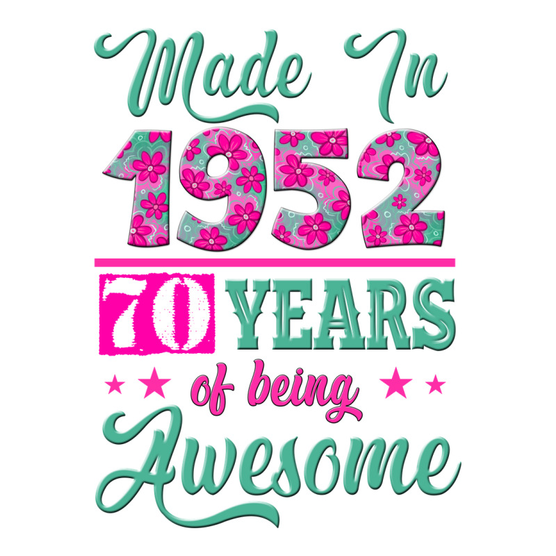 Made In 1952, 70 Years Of Being Awesome Kopya Premium Tee by Jasminsmagicworld | Teevron