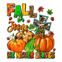 Fall For Jesus He Never Leaves Classic Tee | Teevron