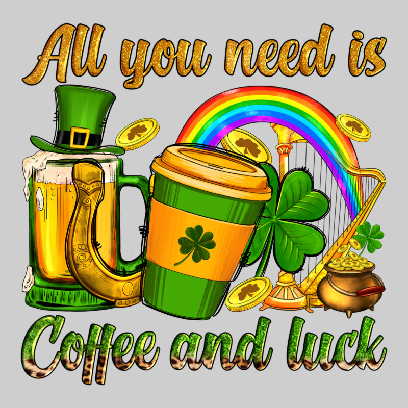 St. Patrick's All You Need Is Coffee And Luck Premium Sweatshirt by OliviaCreatesArt | Teevron