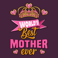 World's Best Mother Ever Premium Tee | Teevron