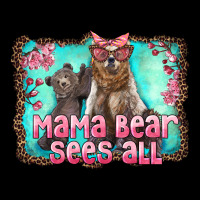 Mama Bear Sees All Ladies Tee | Teevron