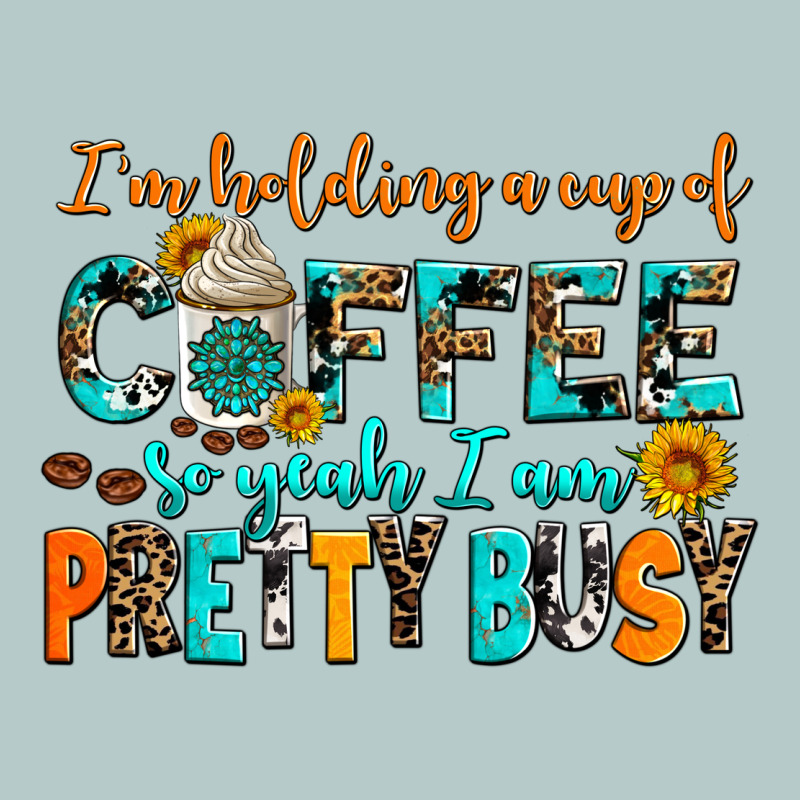 I Am Holding A Cup Of Coffee So Yeah Iam Pretty Bu Heavy Core Tee by AdoDesignShop | Teevron