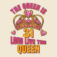 The Queen Is 31 Long Live The Queen Kopya Premium Tee | Teevron