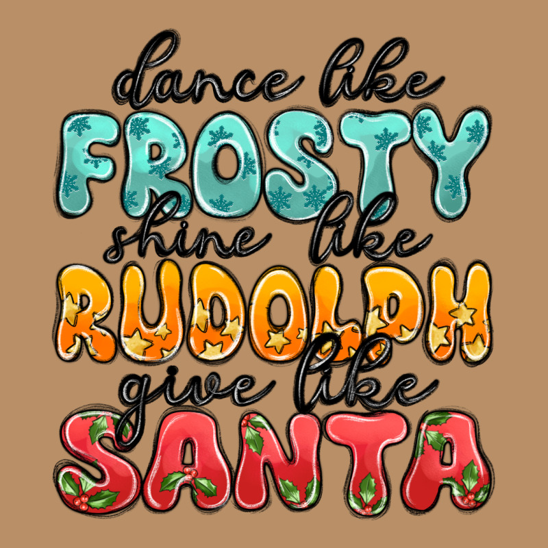 Dance Like Frosty Shine Like Rudolph Give Like San Vintage Hoodie by MaliasSmallBusiness | Teevron