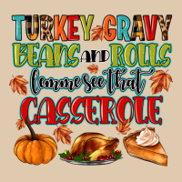 Turkey Gravy Beans And Rolls Lemme See That Casser Classic Tee | Teevron