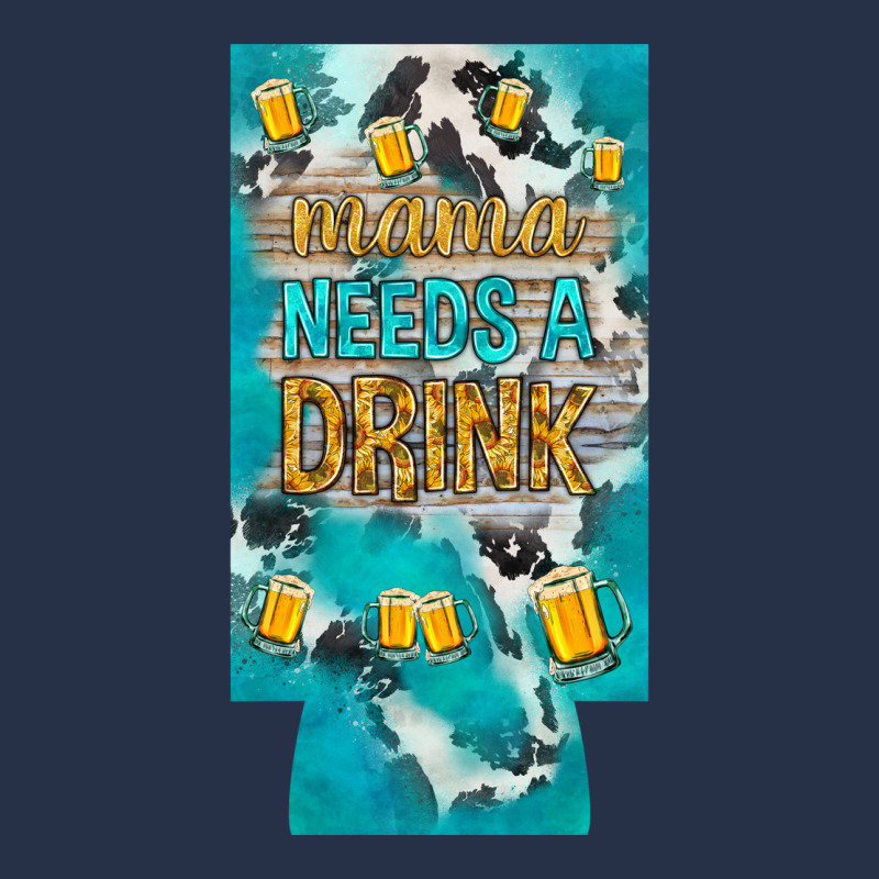 Mama Needs A Drink Slim Can Cooler Mother's Day Premium Hoodie by HowdyJamesFarm | Teevron