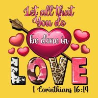 Let All That You Do Be In Love Valentine's Day Premium Sweatshirt | Teevron