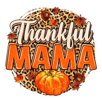 Thankful Mama | Teevron