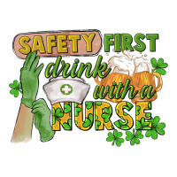Safety first drink with a Nurse St. Patrick's Day | Teevron