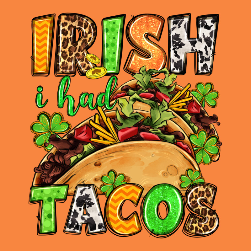 St. Patrick's Irish I Had Tacos Premium Sweatshirt by OliviaCreatesArt | Teevron