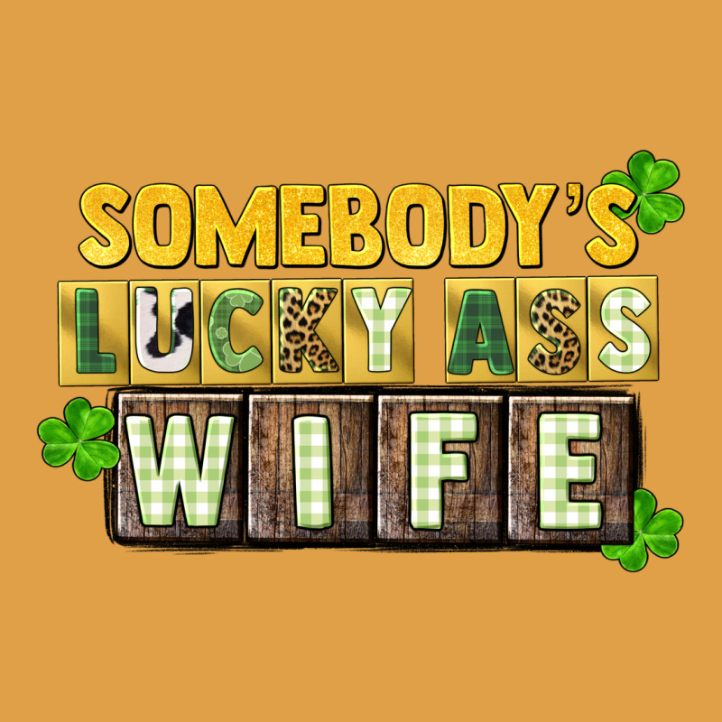 St. Patrick's Somebody's Lucky Ass Wife Premium Hoodie by CowGirlArtShop | Teevron