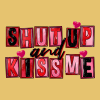 Shut Up And Kiss Me Premium Sweatshirt | Teevron