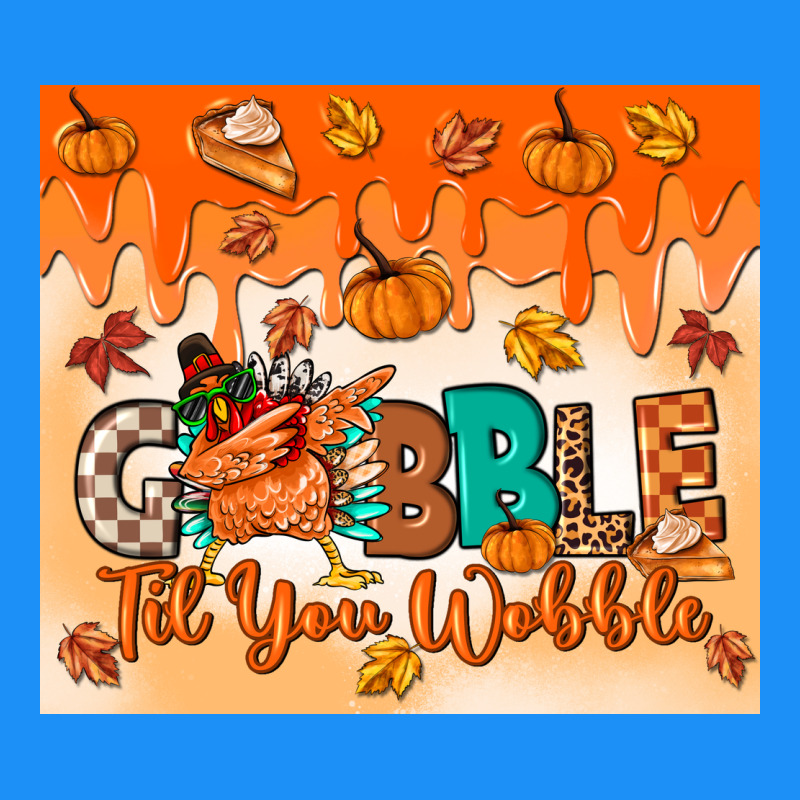 Gobble Til You Wobble Tumbler Classic Tee by MaliasSmallBusiness | Teevron
