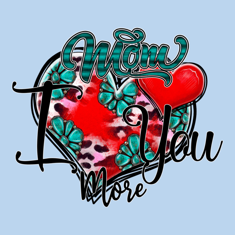 Mom I You More Classic Tee by SublimationCraftShop | Teevron