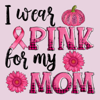 I Wear Pink For My Mom Sunlower And Pumpkin Ladies Tee | Teevron