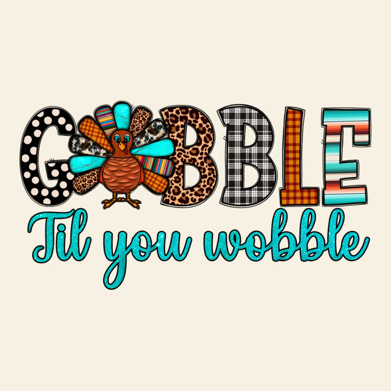 Gobble Til Tou Wobble Vintage Tee by JahusDesignShop | Teevron