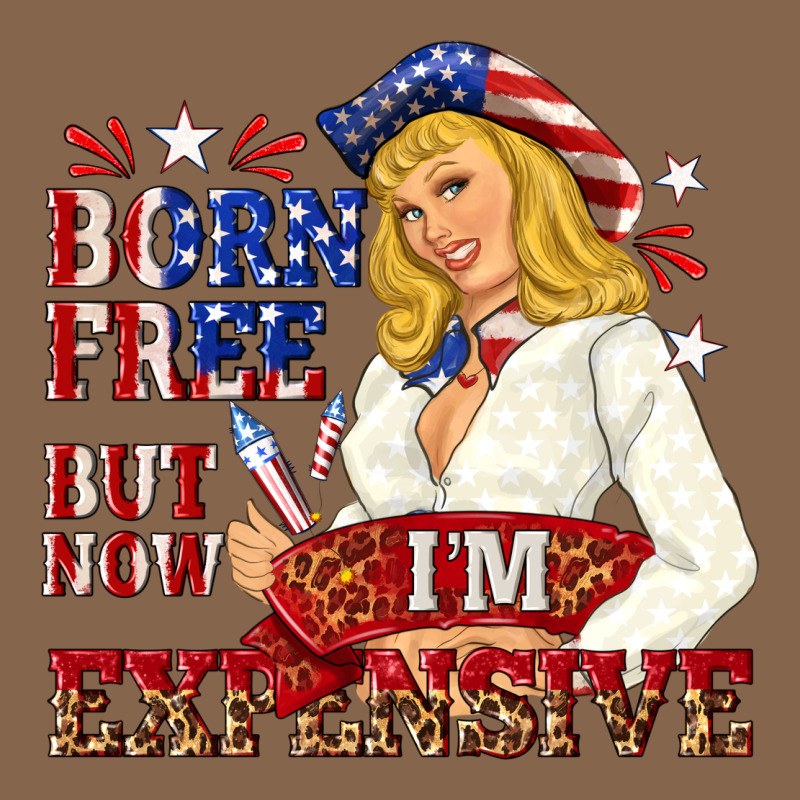 Born Free But Now Im Expensive Premium Tee by NancyCooperArtShop | Teevron