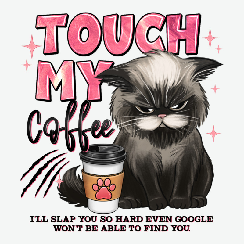 Touch My Coffee And Ill Slap You So Hard Grumpy Ca Urban Heavy Tee by JahusDesignShop | Teevron