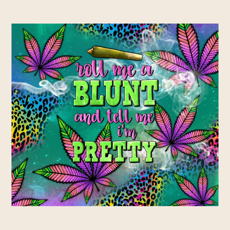 Roll Me A Blunt And Tell Me I'm Pretty Zipper Hoodie by TumblerDesignByShophia | Teevron