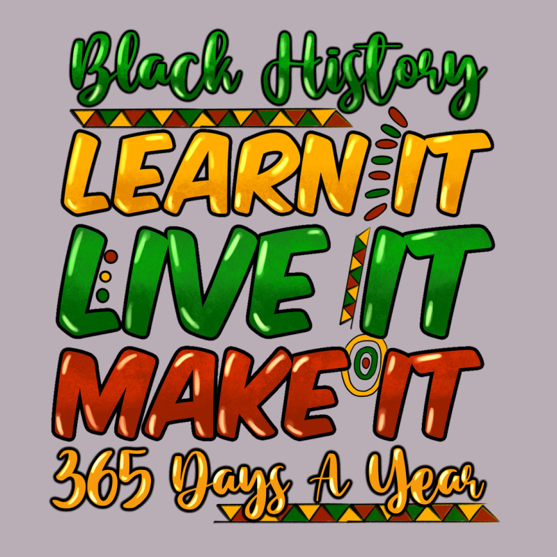 Black History Learn It Live It Make It 365 Days A Vintage Tee by NancyCooperArtShop | Teevron