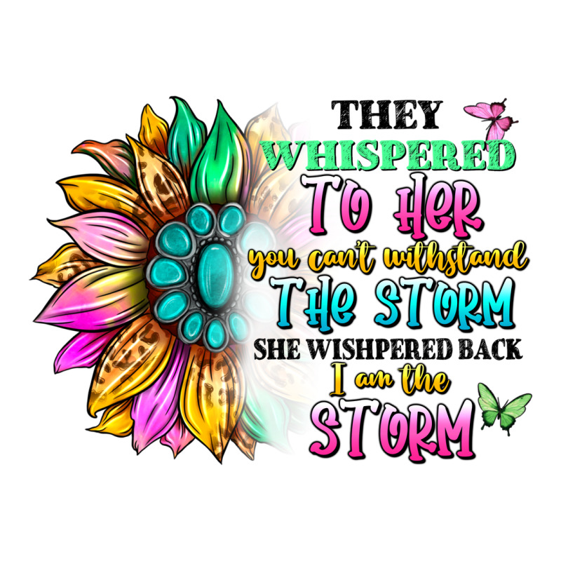 They Whispered To Her You Can't Withstand The Stor Long Sleeve Tee by Artiststas | Teevron