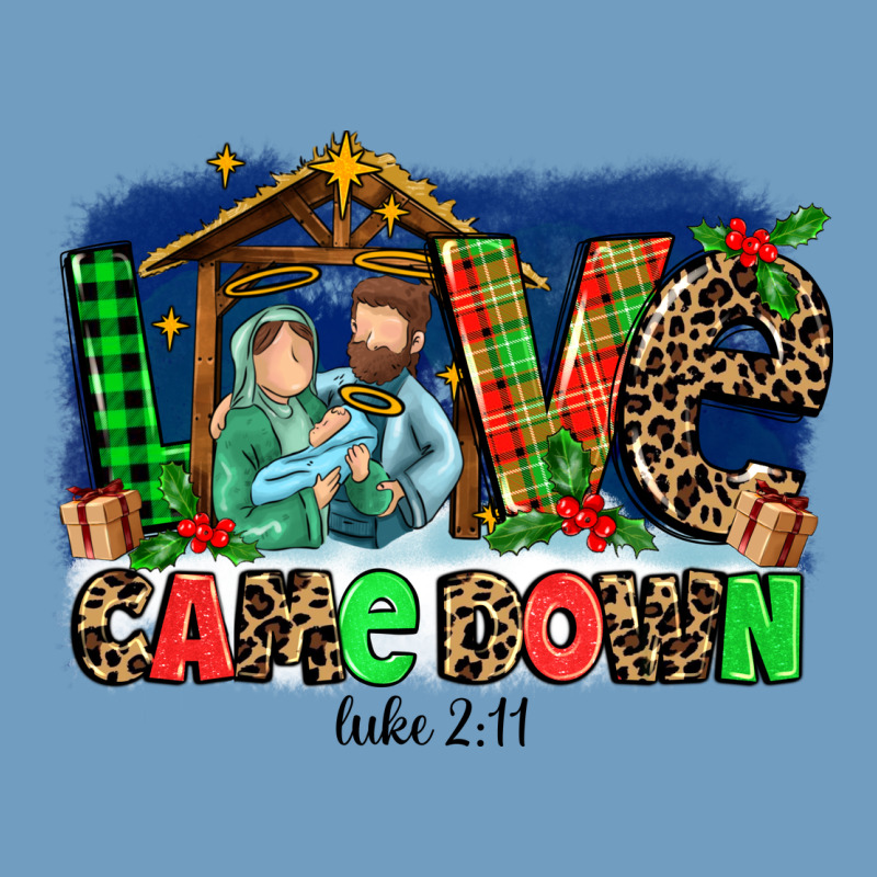Love Came  Down Luke 2 11 Urban Heavy Tee by MaliasSmallBusiness | Teevron