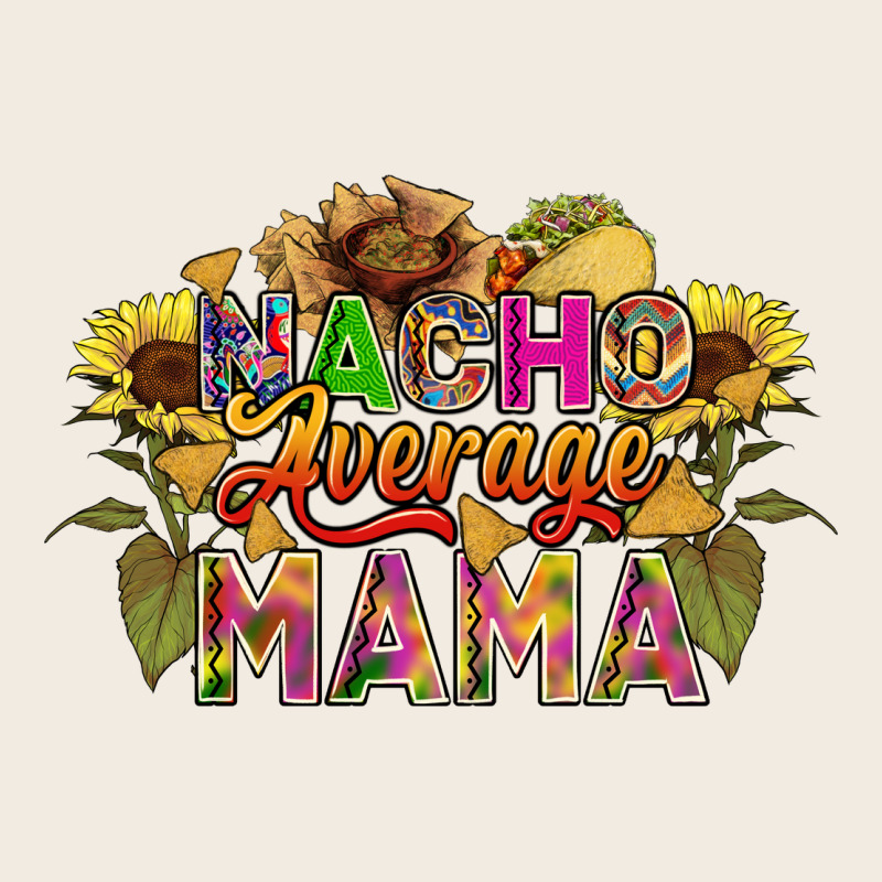Nacho Average Mama Premium Sweatshirt by FaDigitalArtStudio | Teevron