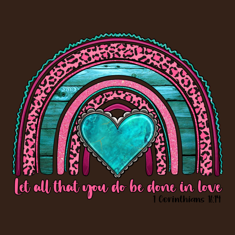 Valentine's Day Rainbow Let All That You Do Be Done In Love 1 Corinthi Heavy Core Tee by AdoDesignShop | Teevron