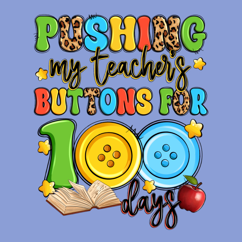 Pushing My Teacher's Buttons For 100 Days Long Sleeve Tee by Artiststas | Teevron