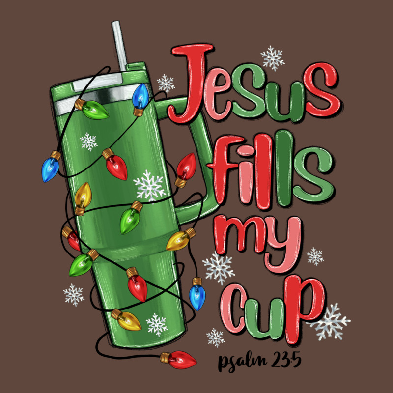 Jesus Fills My Cup Psalm 25 5 Classic Tee by MaliasSmallBusiness | Teevron