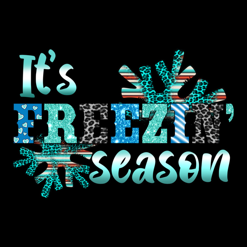It's Freezin' Season Ladies Tee by AdoDesignShop | Teevron