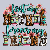 First My Mother Forever My Friend Heavyweight Hoodie | Teevron