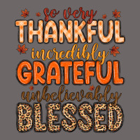 So Very Thankful Incredibly Grateful Unbelievably Classic Tee | Teevron