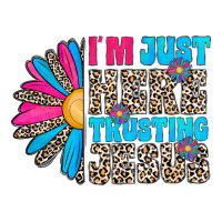 im just here trusting jesus | Teevron