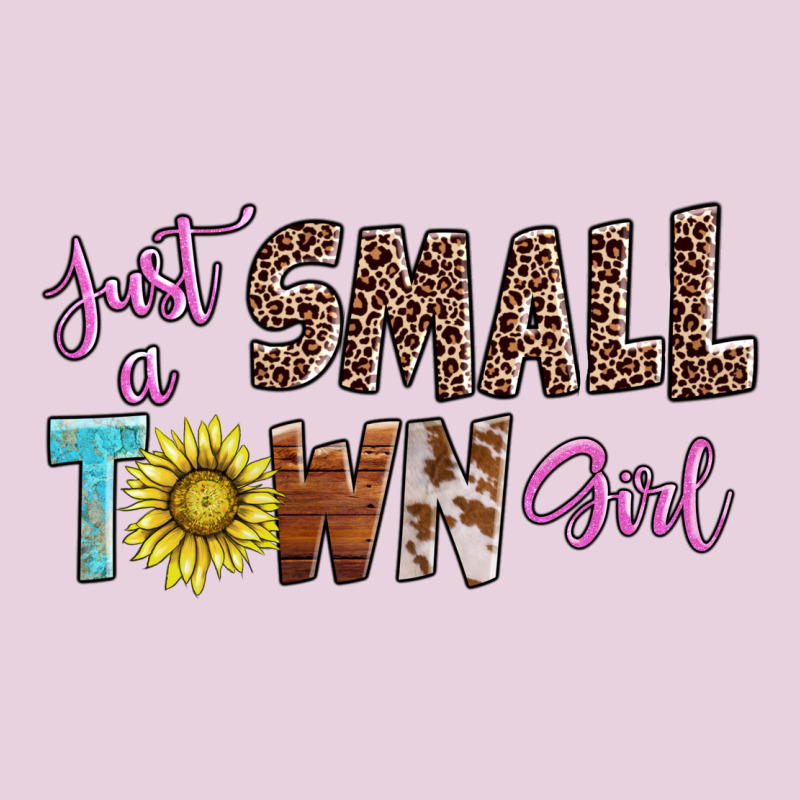Just A Small Town Girl Ladies Tee by AdoDesignShop | Teevron