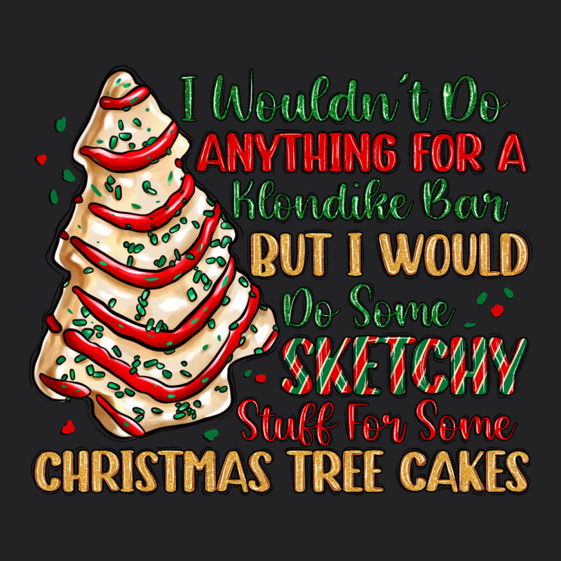 Sketchy Stuff For Some Christmas Tree Cakes Vintage Tee by MaliasSmallBusiness | Teevron