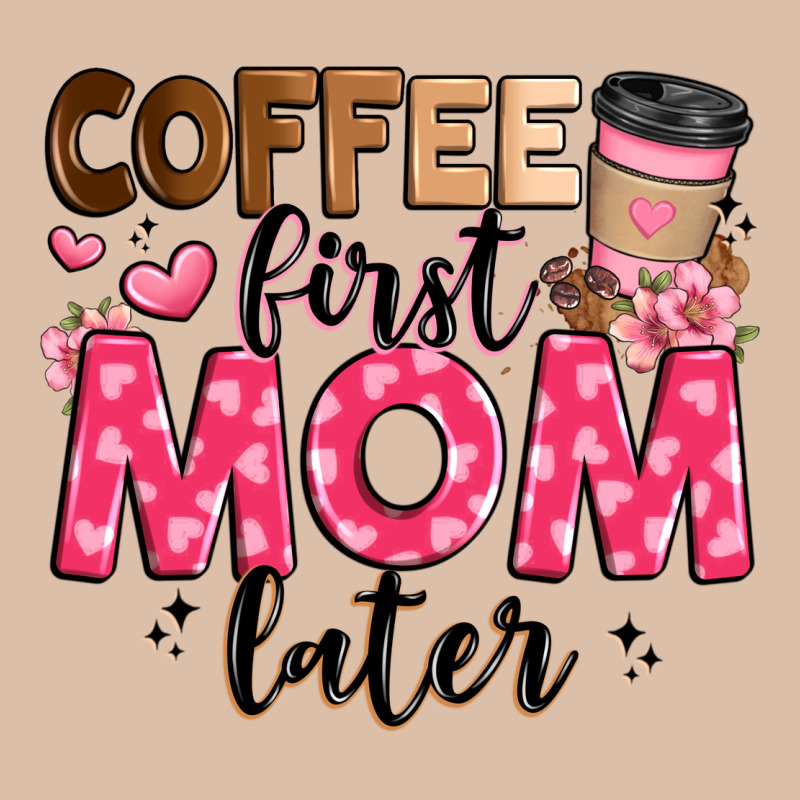 Coffee First Mom Later Urban Heavy Tee by JahusDesignShop | Teevron