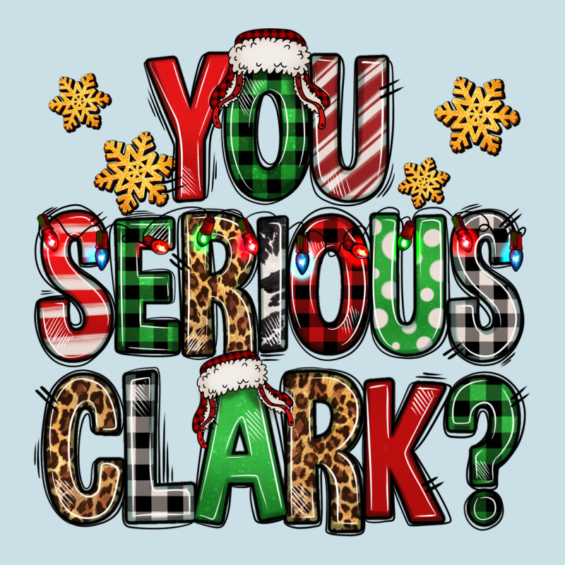 You Serious Clark Christmas Vacation Ladies Tee by Jasminsmagicworld | Teevron
