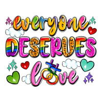 everyone deserves love | Teevron