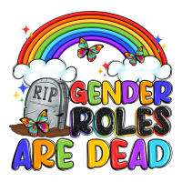 gender roles are dead | Teevron