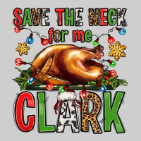 Save The Neck For Me Clark Christmas Vacation Premium Tee | Teevron