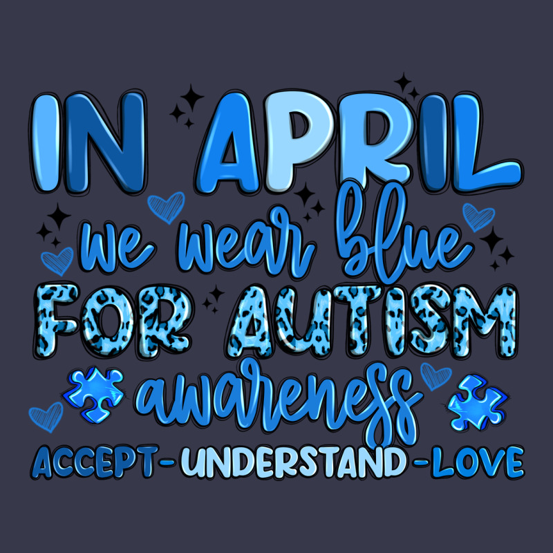 In April We Wear Blue For Autism Awareness Long Sleeve Tee by Artiststas | Teevron