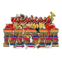 Mexican Mom Mexico | Teevron