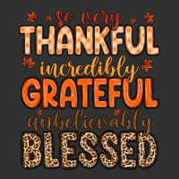 So Very Thankful Incredibly Grateful Unbelievably Urban Heavy Tee | Teevron