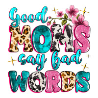 good moms say bad words | Teevron