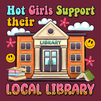 Hot Girls Support Their Local Library Long Sleeve Tee | Teevron